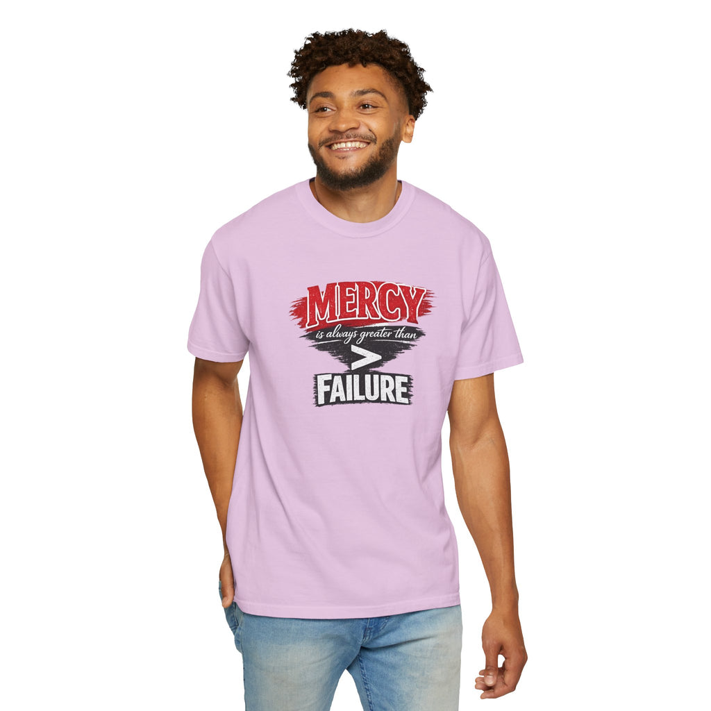 Mercy Is Greater Than Failure Inspirational Faith - James 2:13 - Comfort Colors T-Shirt