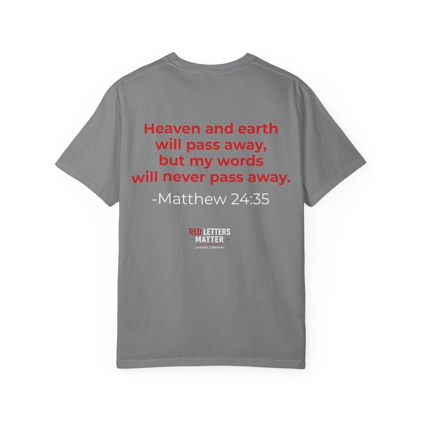 Christian Scripture T-Shirt "Red Words Still Speak" (Matthew 24:35)