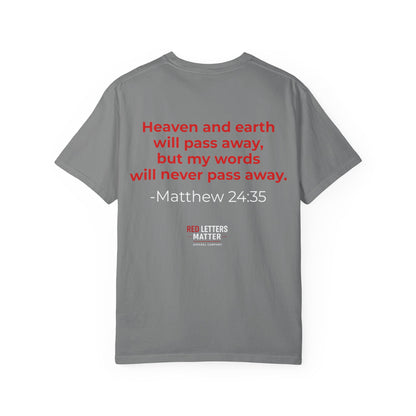Christian Scripture T-Shirt "Red Words Still Speak" (Matthew 24:35)