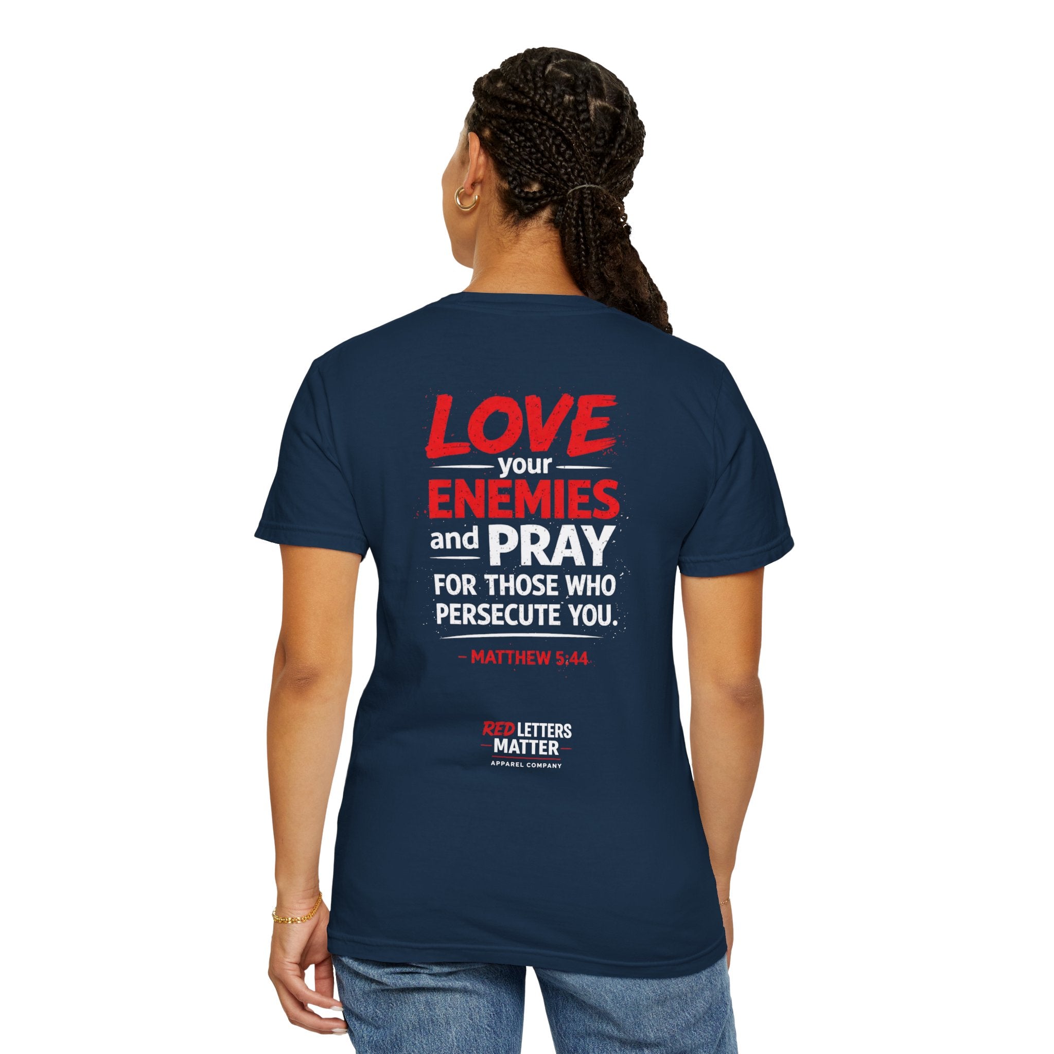 Red Letters Matter — Matthew 5:44 "Love Your Enemies" - Comfort Colors Tee