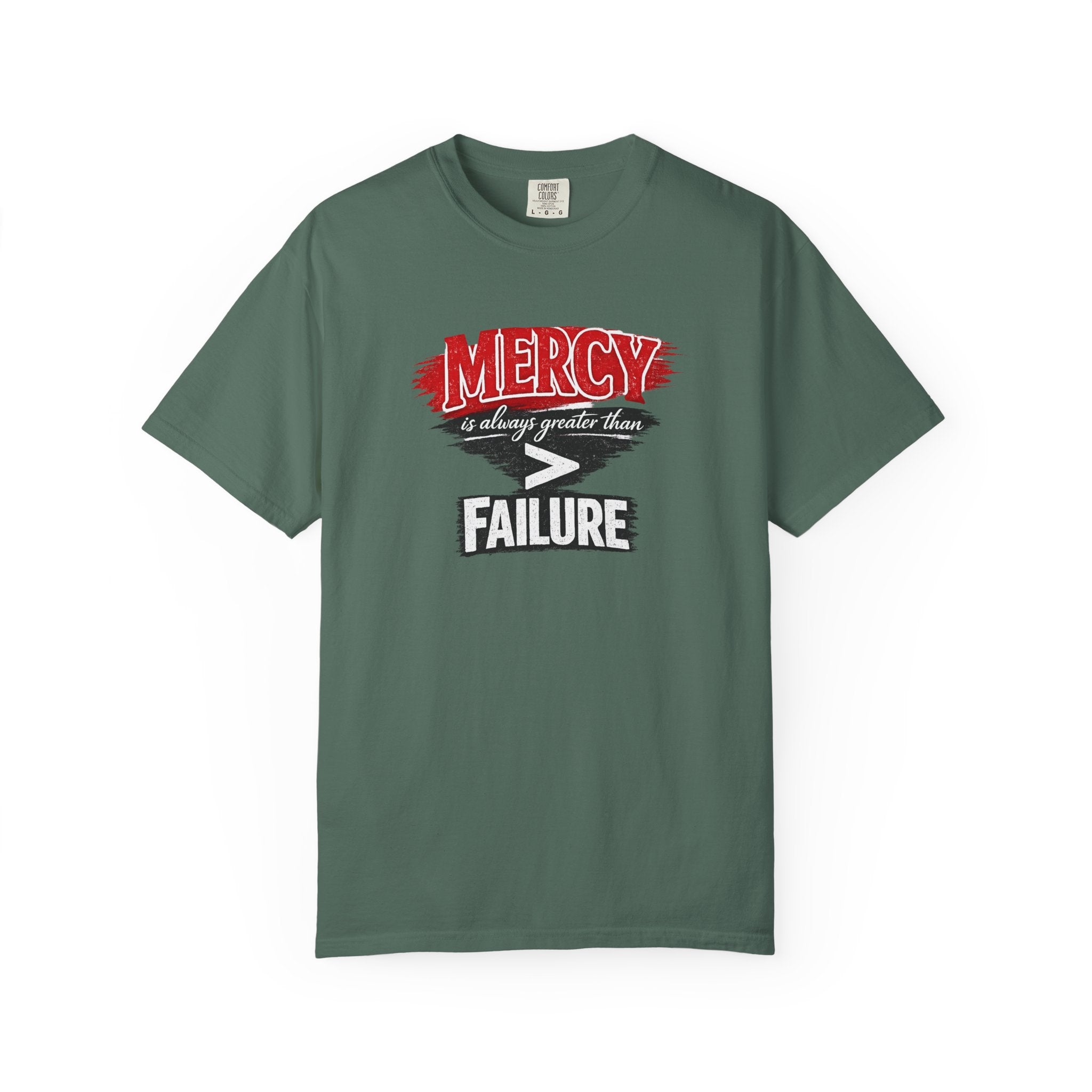 Mercy Is Greater Than Failure Inspirational Faith - James 2:13 - Comfort Colors T-Shirt