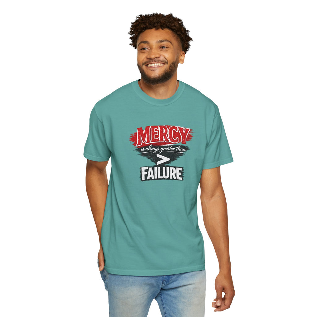 Mercy Is Greater Than Failure Inspirational Faith - James 2:13 - Comfort Colors T-Shirt
