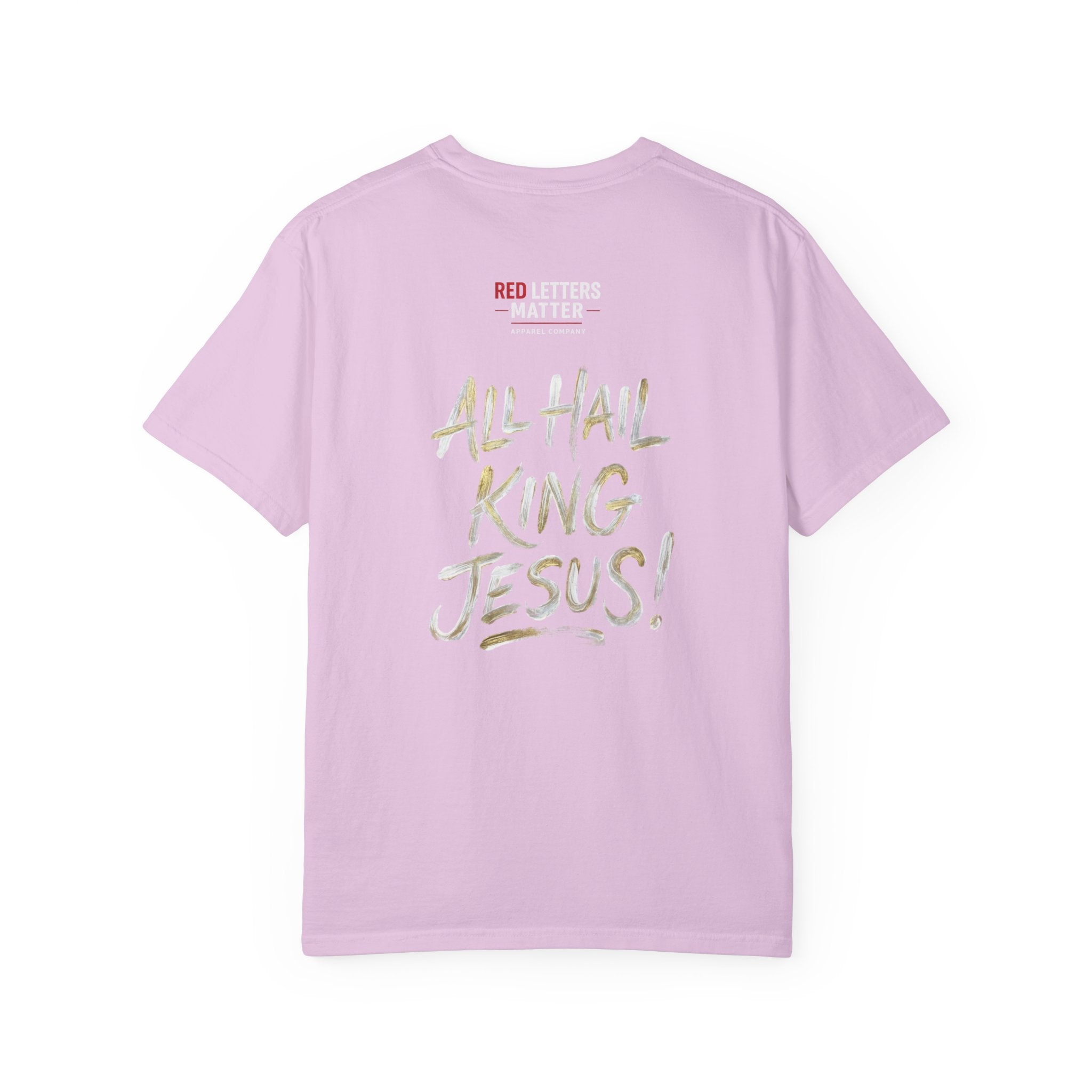 King Jesus T-Shirt — "All Hail King Jesus" - Comfort Colors - Unisex
