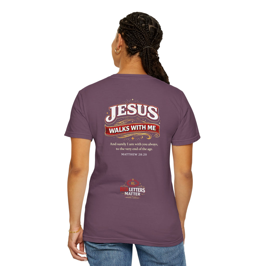 Unisex - Jesus Walks With Me T-Shirt — (Matthew 28:20) - Comfort Colors