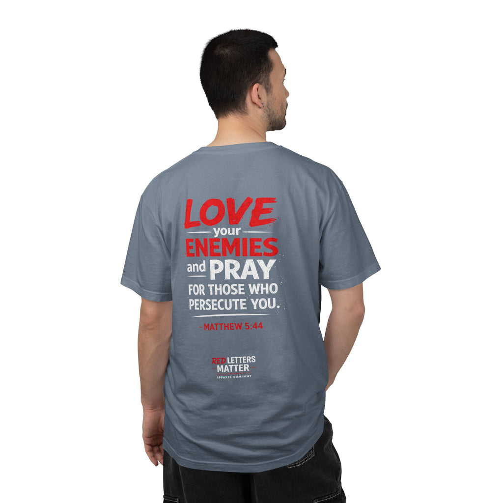 Red Letters Matter — Matthew 5:44 "Love Your Enemies" - Comfort Colors Tee