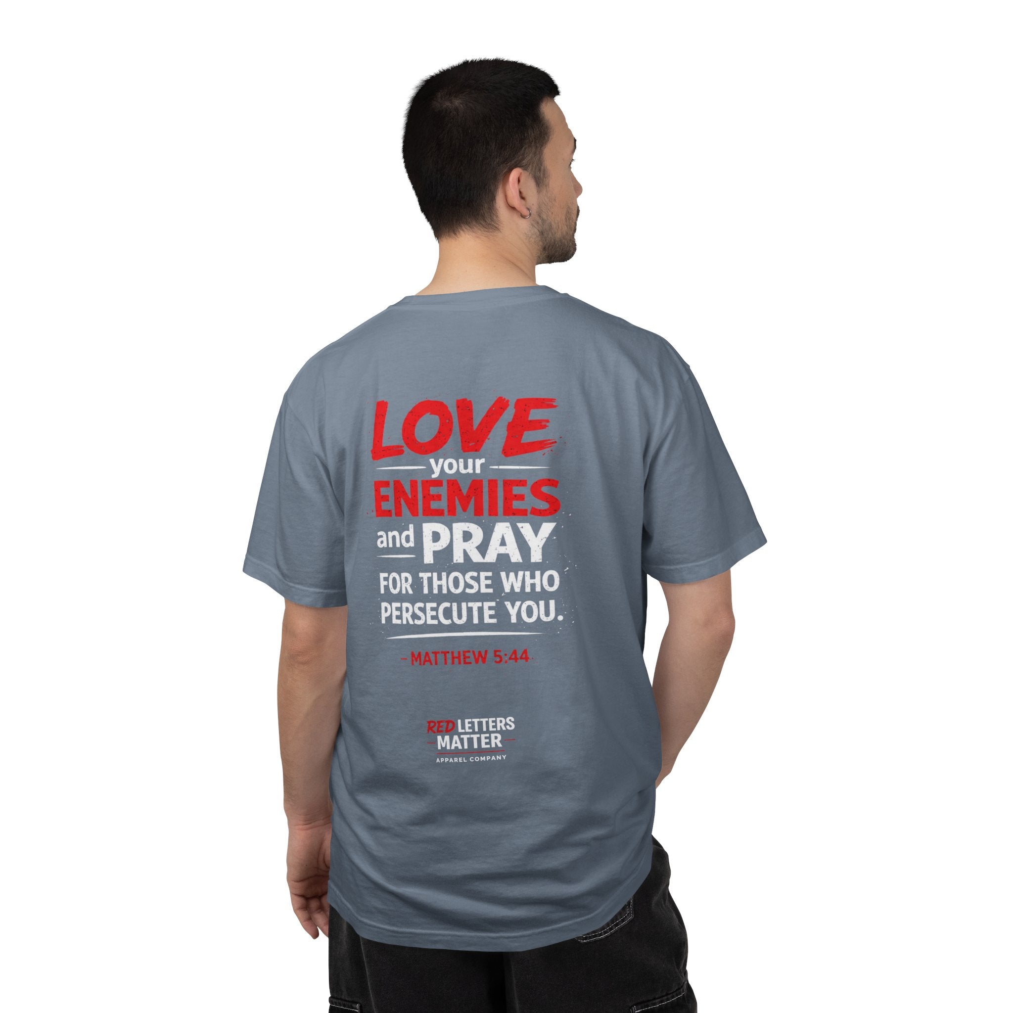 Red Letters Matter — Matthew 5:44 "Love Your Enemies" - Comfort Colors Tee