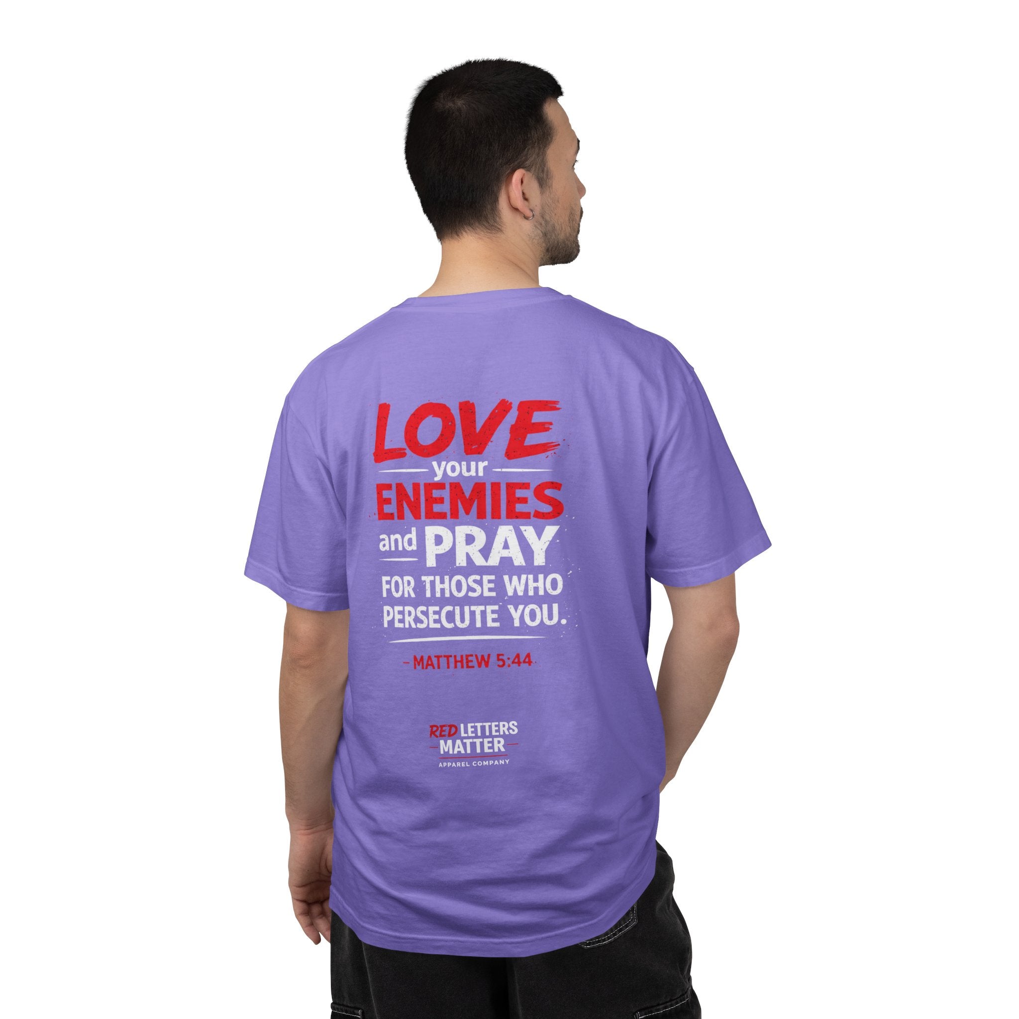 Red Letters Matter — Matthew 5:44 "Love Your Enemies" - Comfort Colors Tee