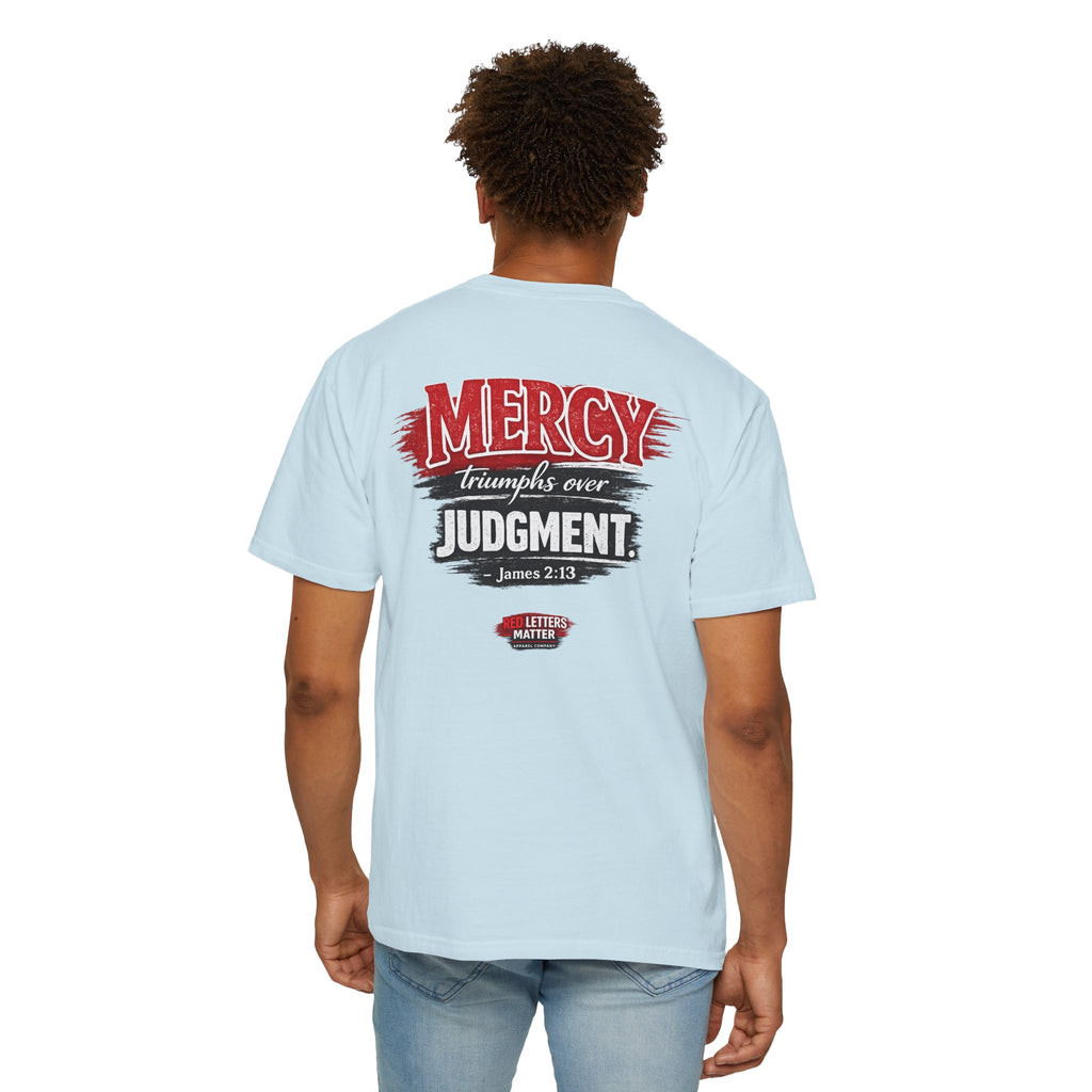 Mercy Is Greater Than Failure Inspirational Faith - James 2:13 - Comfort Colors T-Shirt