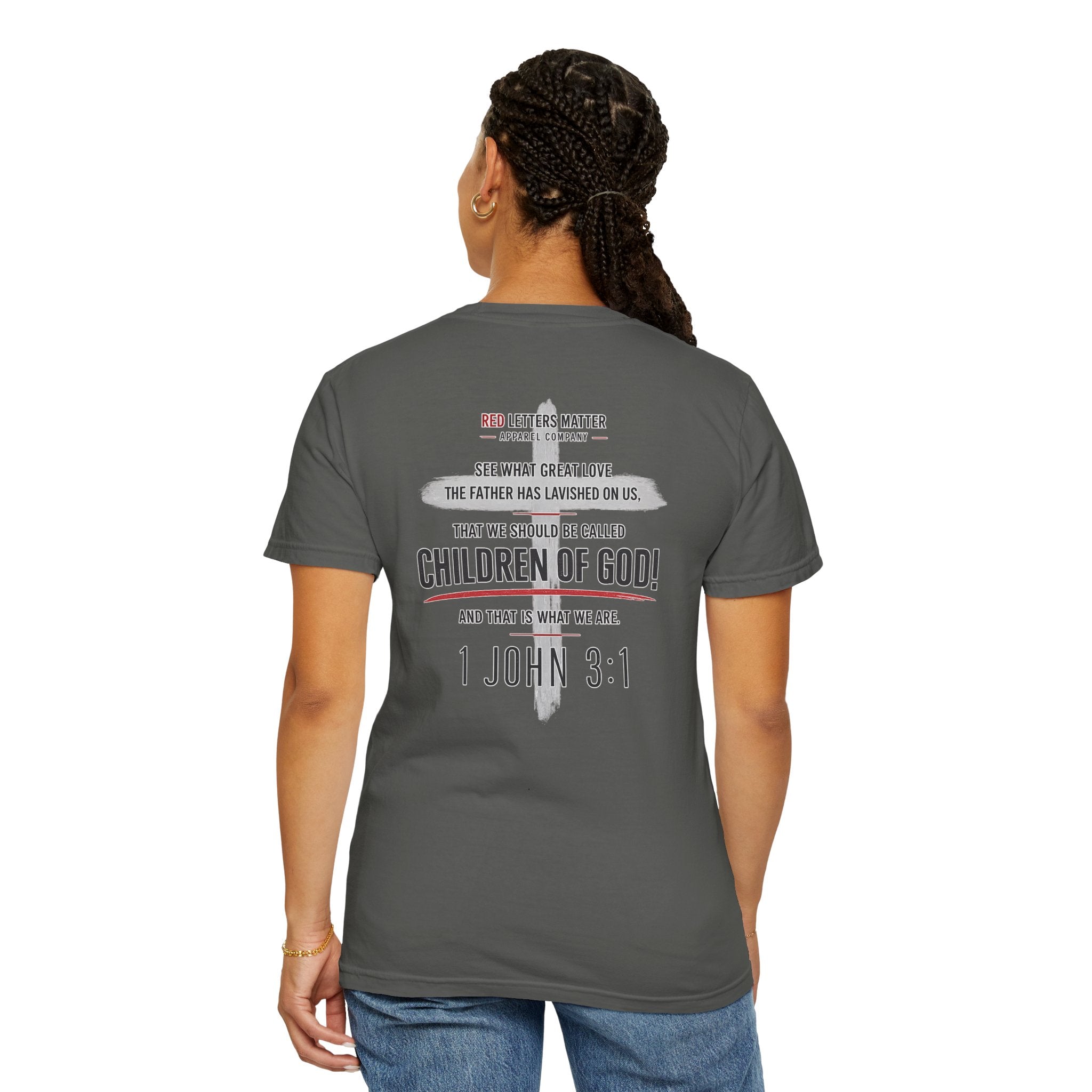 Red Letters Matter — "Child of God" - 1 John 3:1 - Comfort Colors Tee