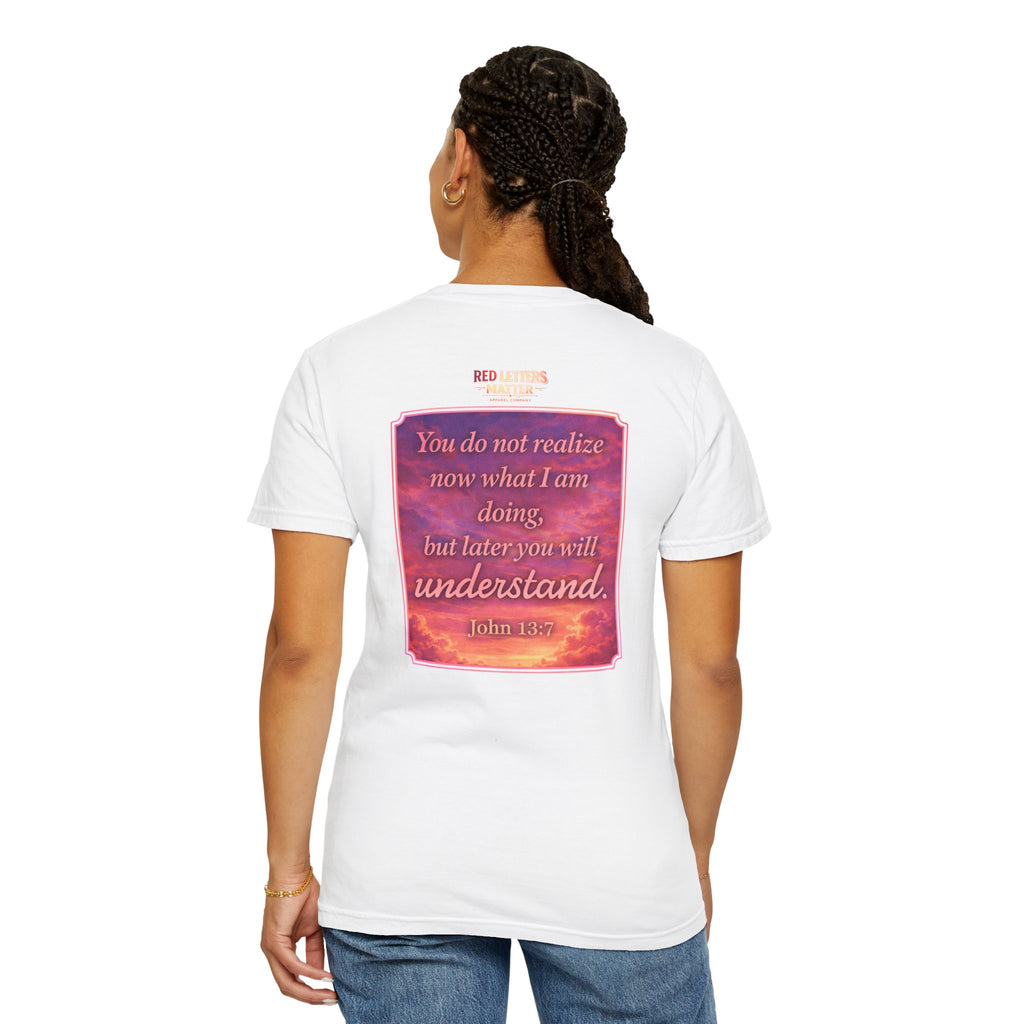 Jesus Pointing "Later you will understand"  — John 13:7 - Unisex Comfort Colors Tee
