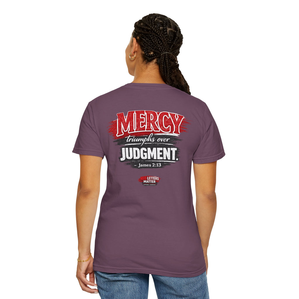 Mercy Is Greater Than Failure Inspirational Faith - James 2:13 - Comfort Colors T-Shirt