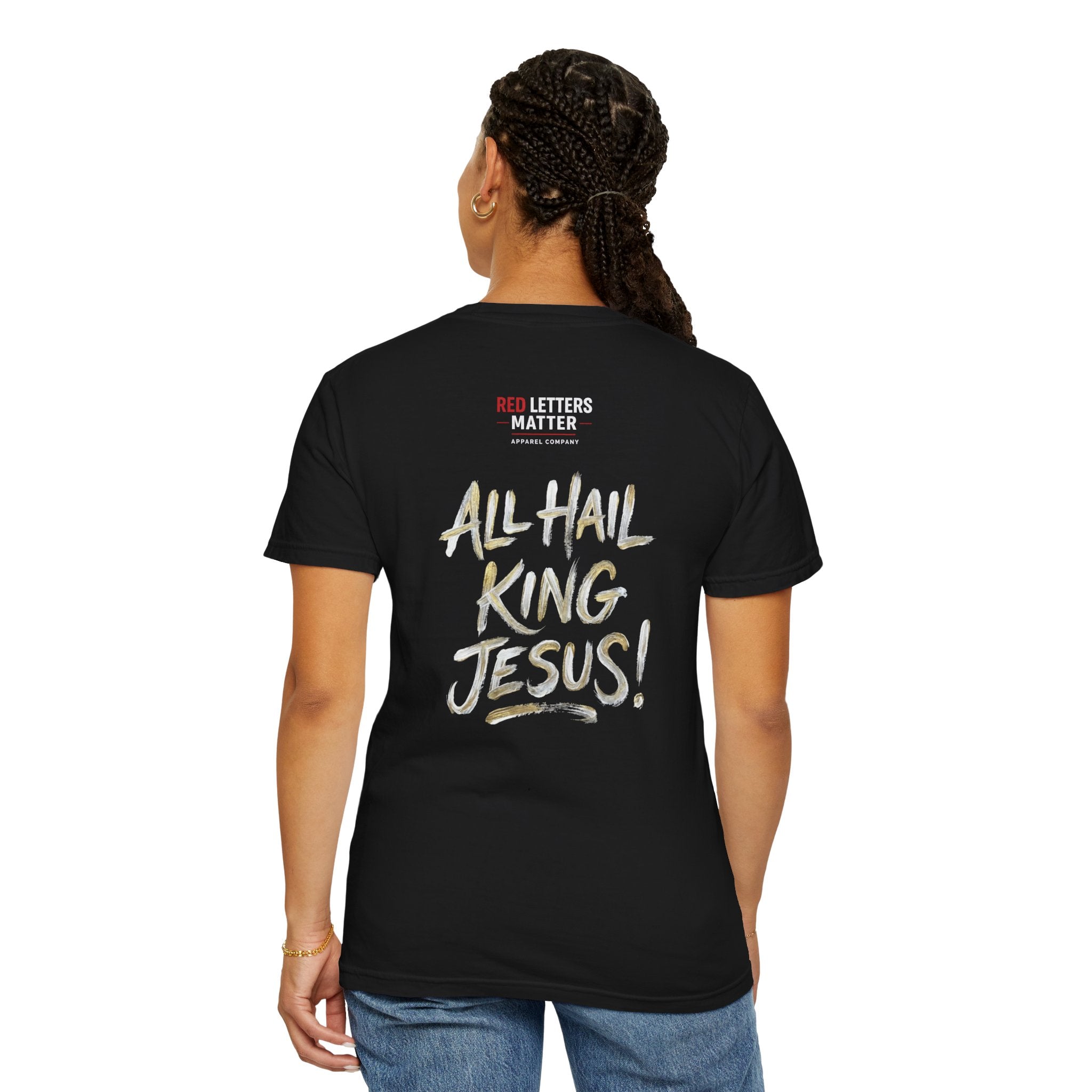 King Jesus T-Shirt — "All Hail King Jesus" - Comfort Colors - Unisex