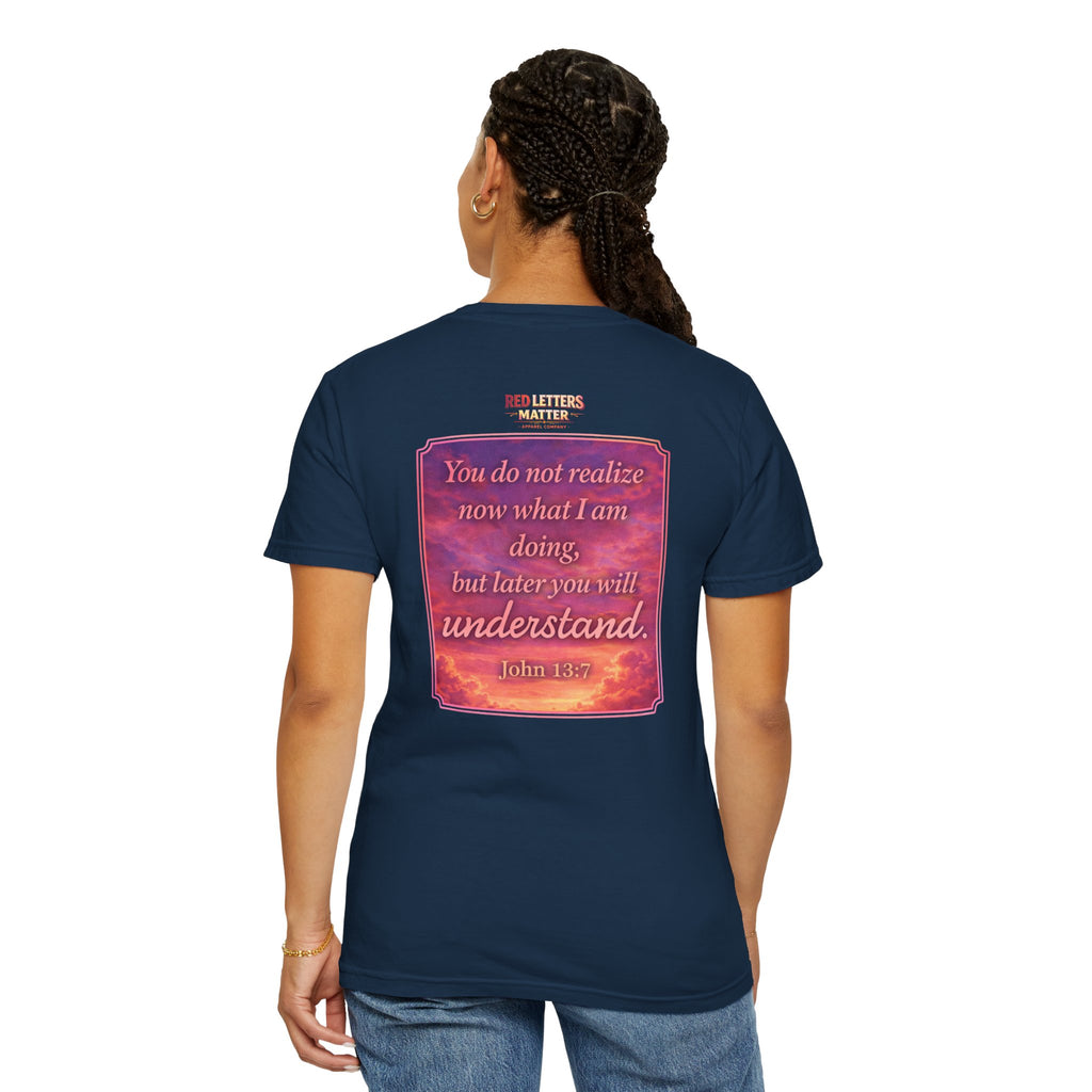 Jesus Pointing "Later you will understand"  — John 13:7 - Unisex Comfort Colors Tee