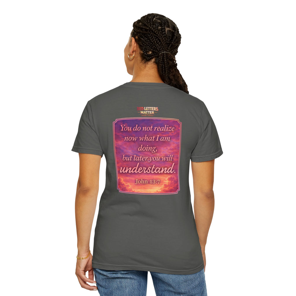 Jesus Pointing "Later you will understand"  — John 13:7 - Unisex Comfort Colors Tee