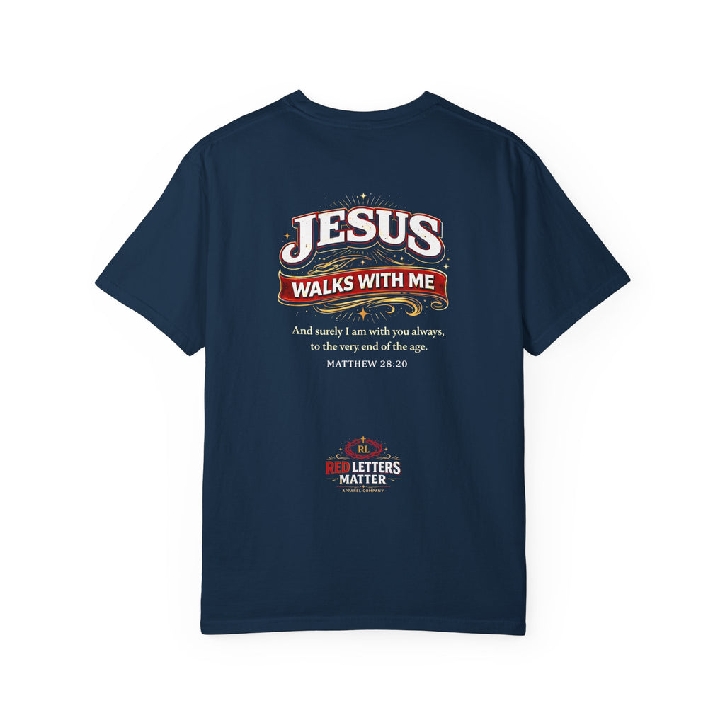 Unisex - Jesus Walks With Me T-Shirt — (Matthew 28:20) - Comfort Colors