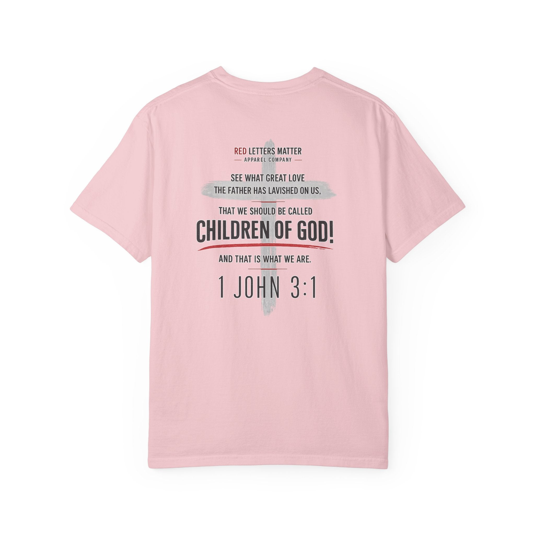 Red Letters Matter — "Child of God" - 1 John 3:1 - Comfort Colors Tee