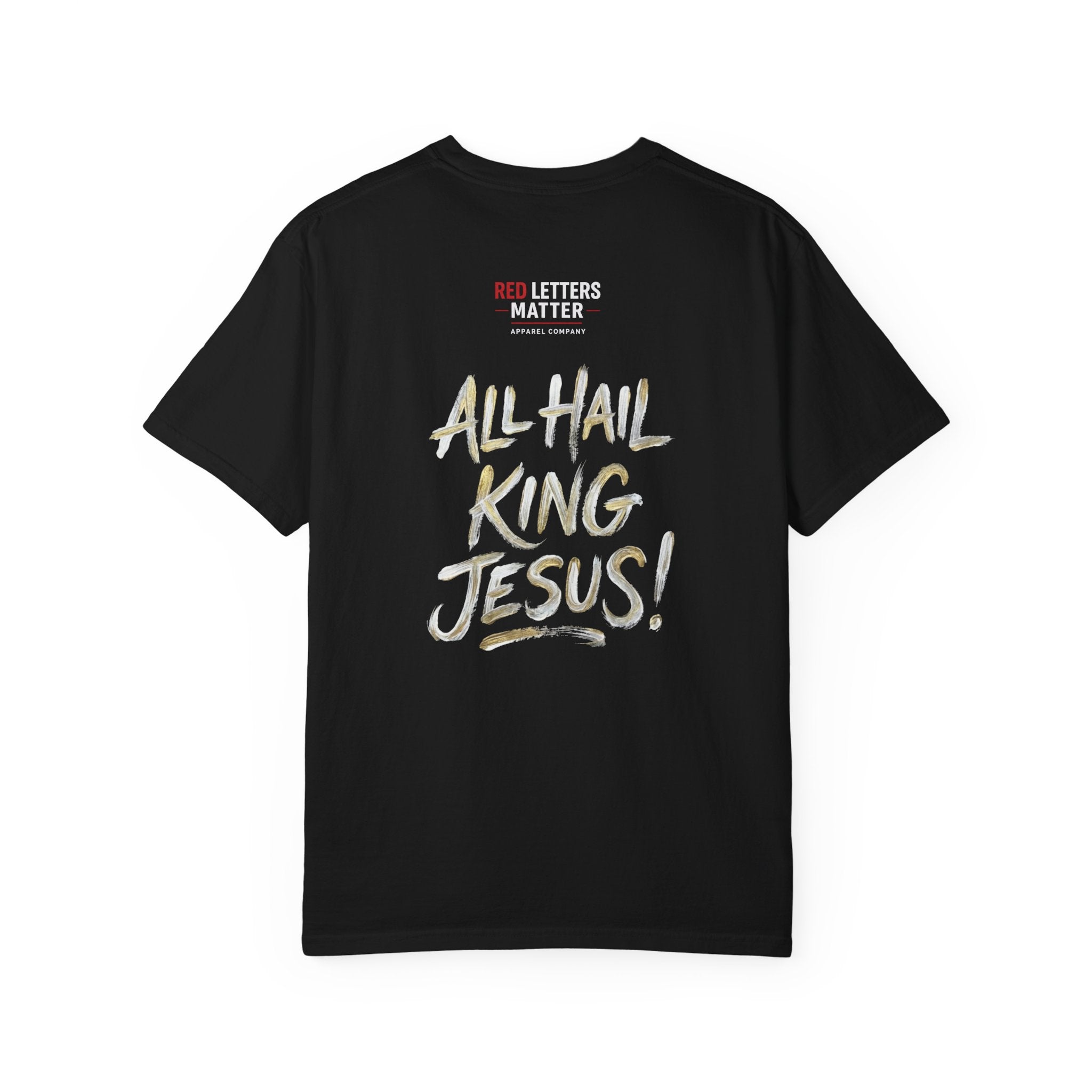 King Jesus T-Shirt — "All Hail King Jesus" - Comfort Colors - Unisex