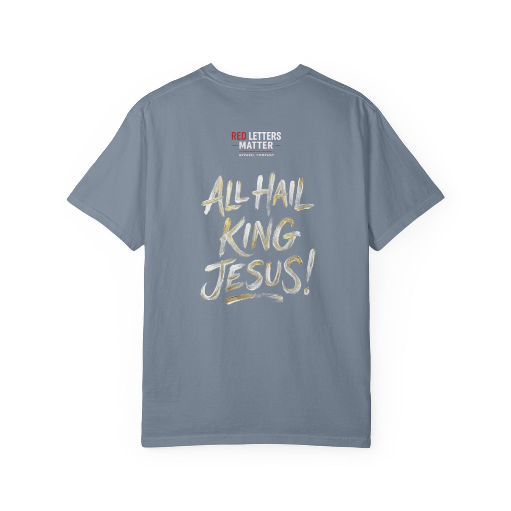 King Jesus T-Shirt — "All Hail King Jesus" - Comfort Colors - Unisex