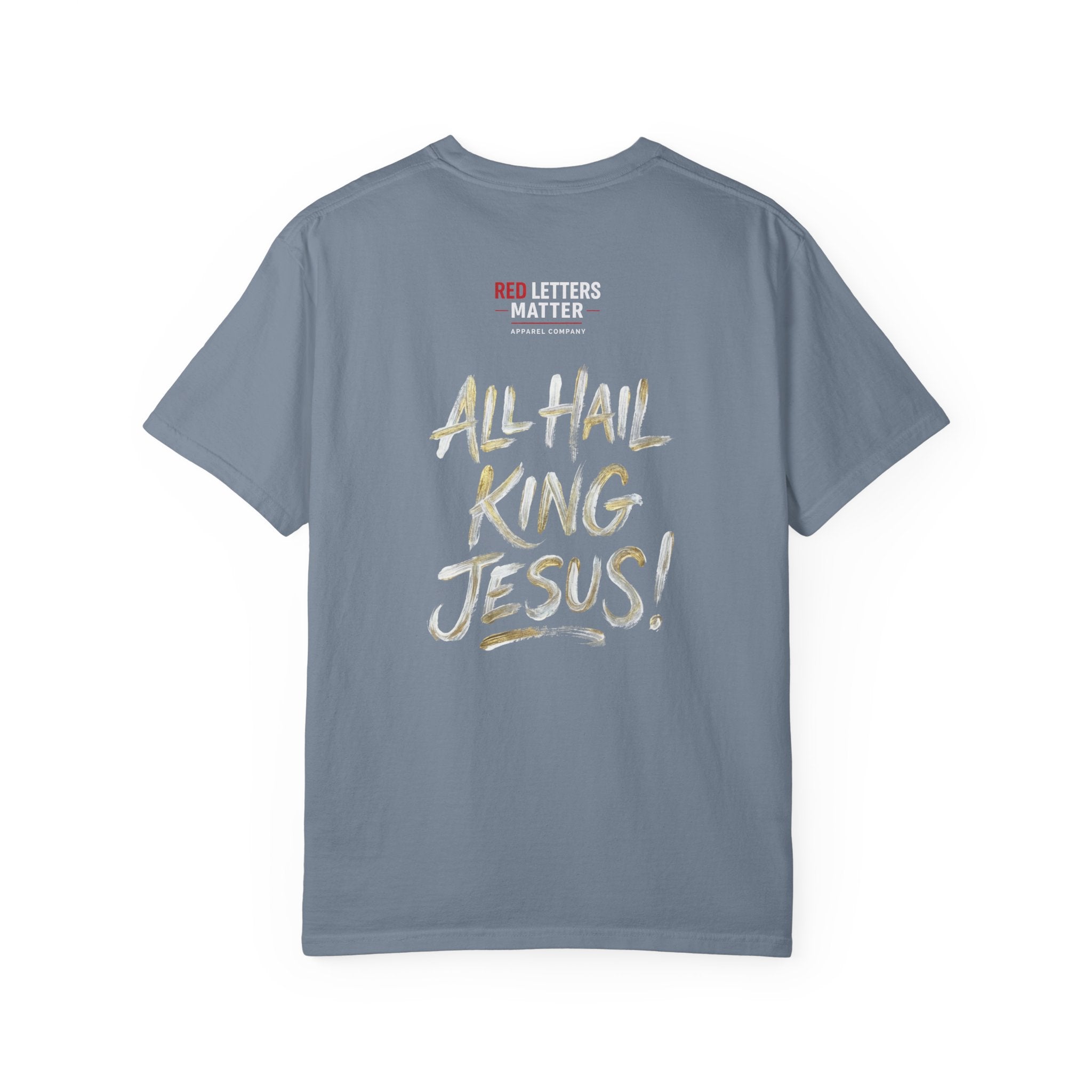 King Jesus T-Shirt — "All Hail King Jesus" - Comfort Colors - Unisex