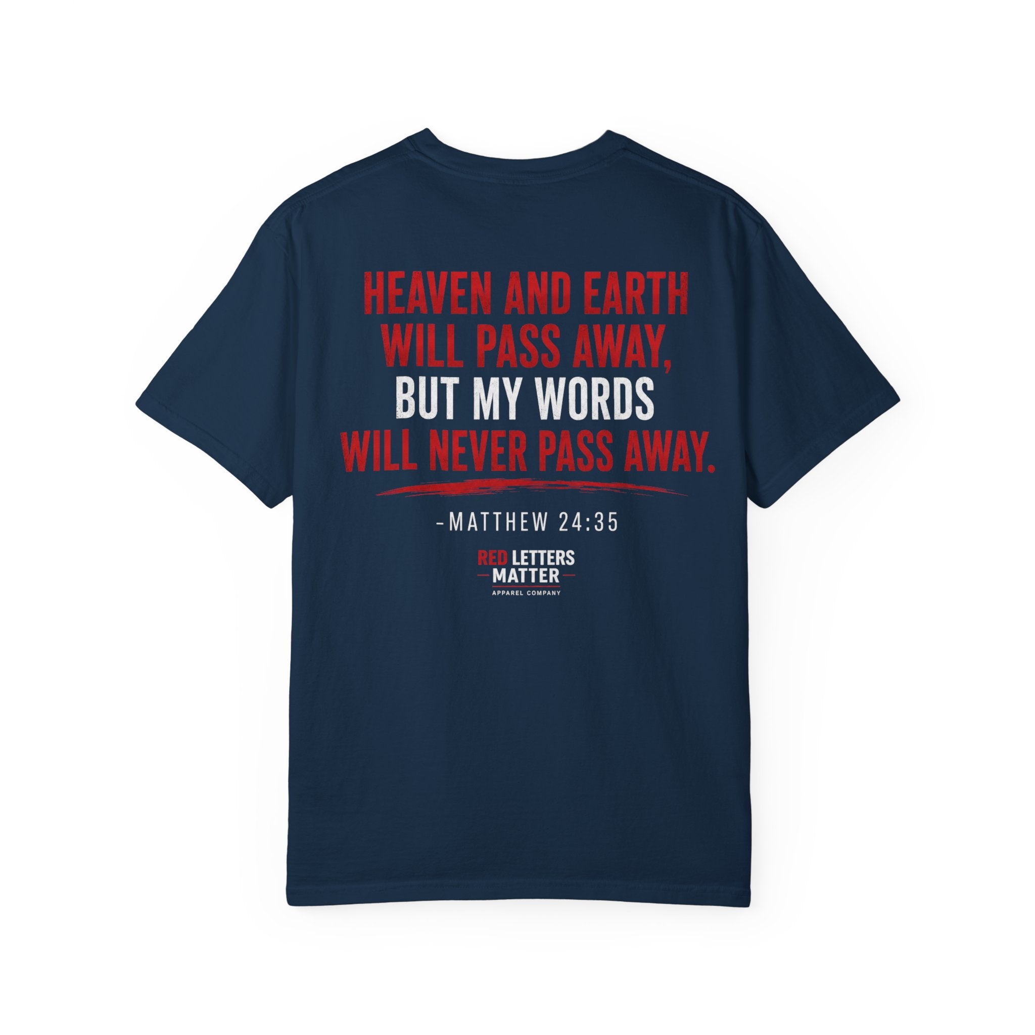 Red Words Still Speak - Matthew 24:35 - Comfort Colors Tee