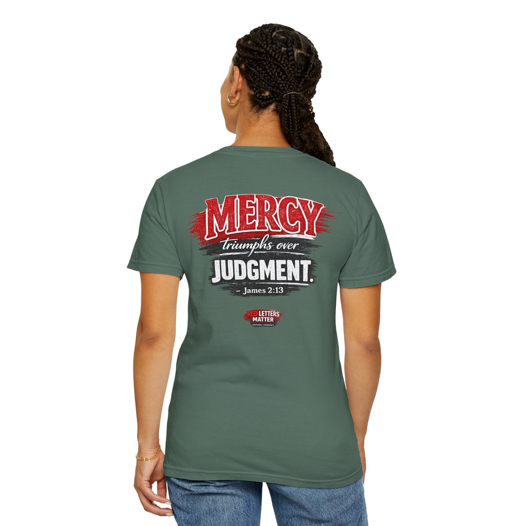 Mercy Is Greater Than Failure Inspirational Faith - James 2:13 - Comfort Colors T-Shirt