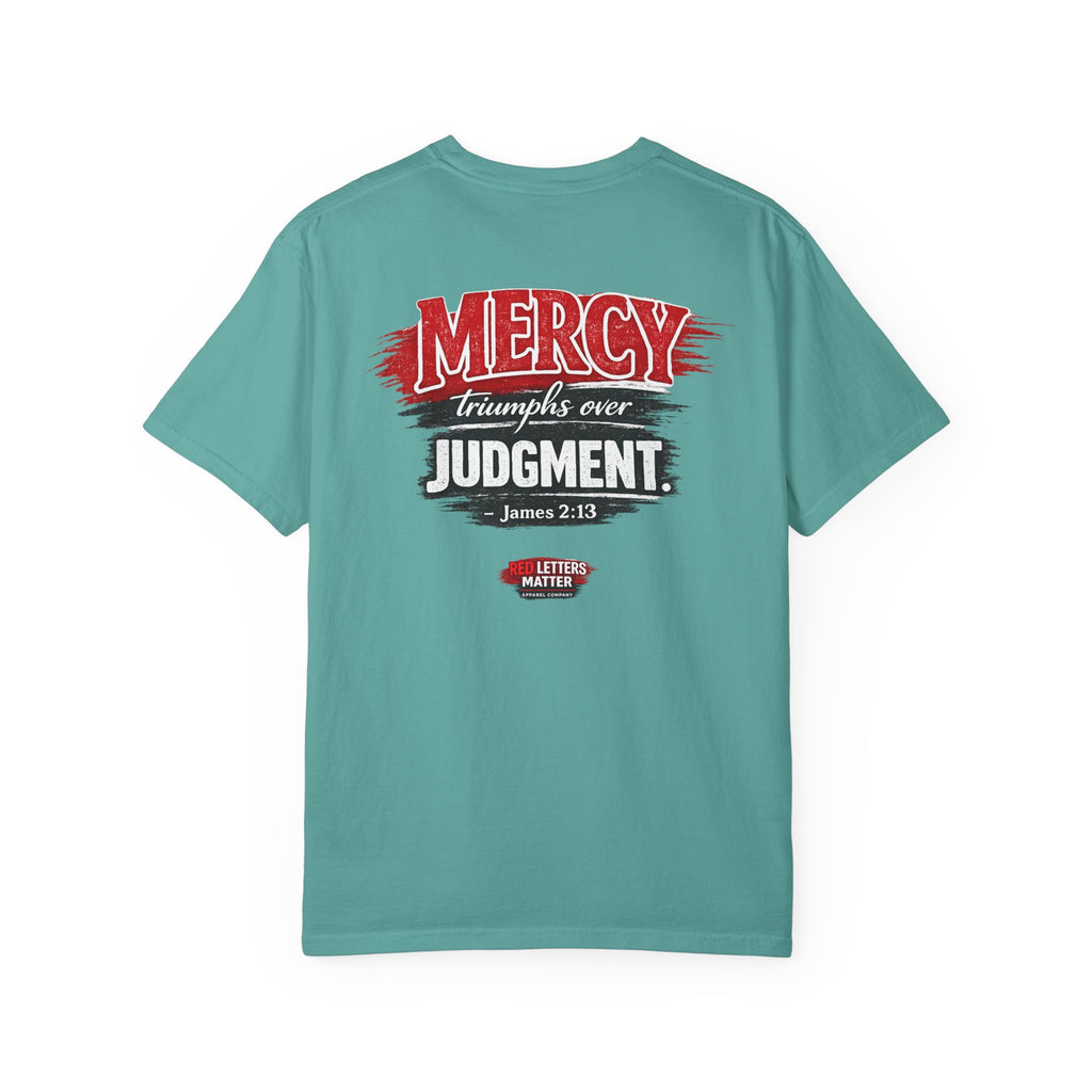 Mercy Is Greater Than Failure Inspirational Faith - James 2:13 - Comfort Colors T-Shirt
