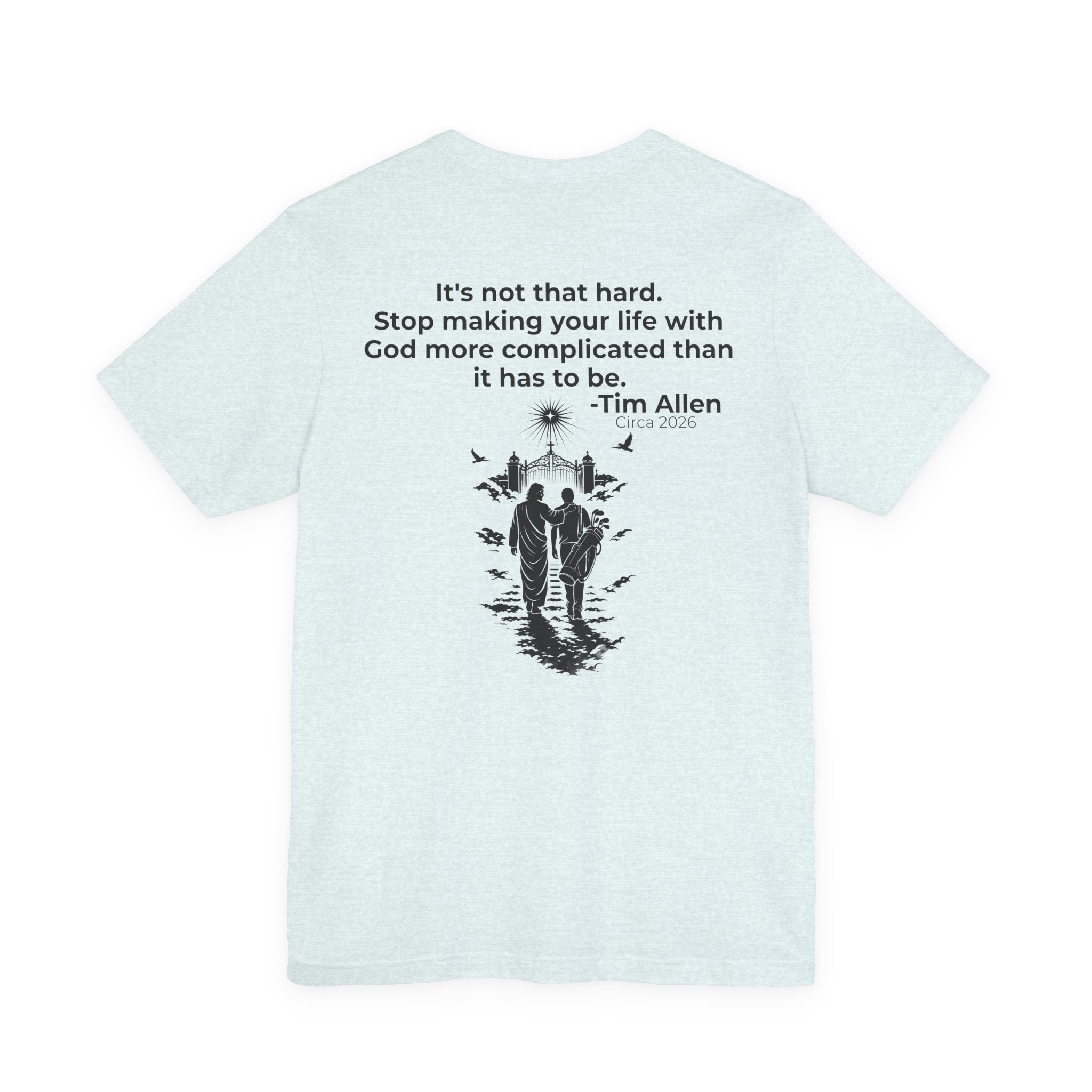 Genesis Men Tee — Tim Allen Quote "It's not that hard" Bella Canvas Tee